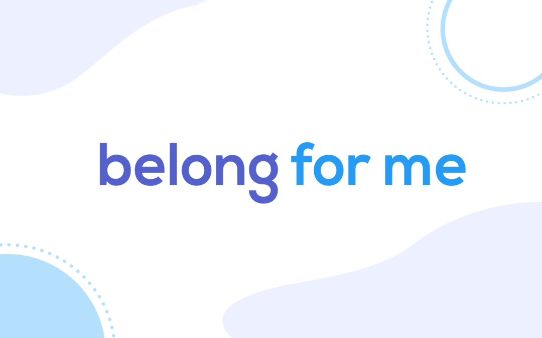 Introducing Belong For Me